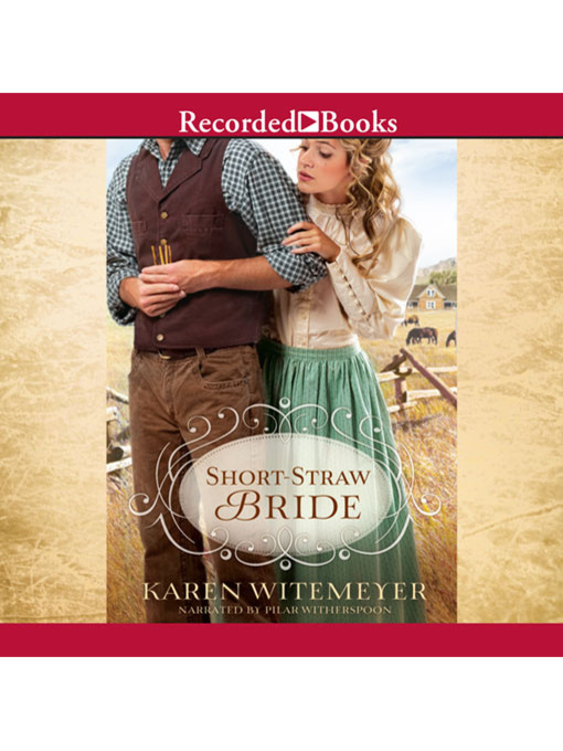 Title details for Short-Straw Bride by Karen Witemeyer - Available